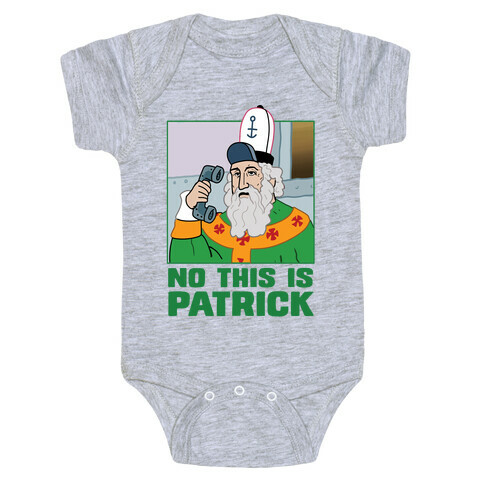 No, This is Patrick Baby One-Piece