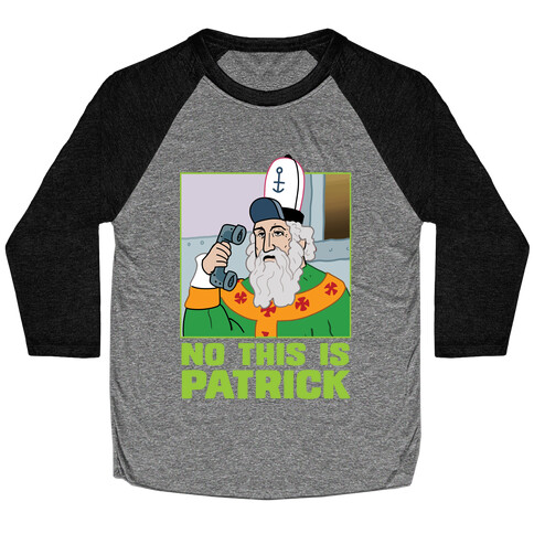 No, This is Patrick Baseball Tee