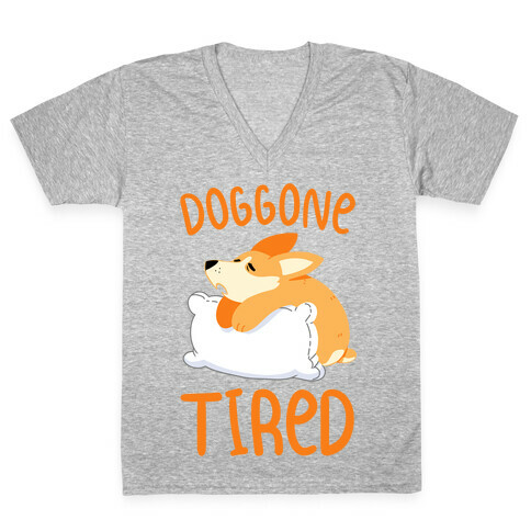 Doggone Tired V-Neck Tee Shirt