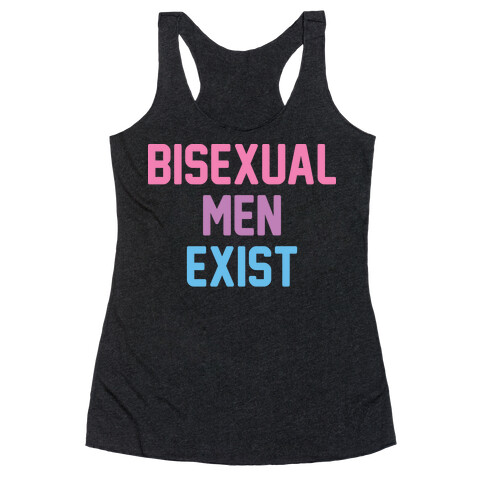 Bisexual Men Exist Racerback Tank Top