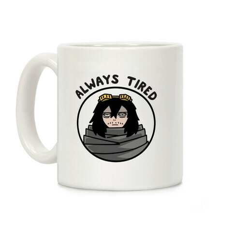 Always Tired - Eraserhead (Shota Aizawa) Coffee Mug