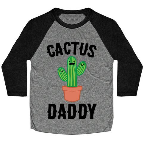 Cactus Daddy  Baseball Tee