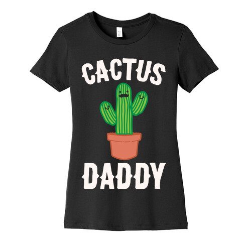 Cactus Daddy White Print Womens T-Shirt