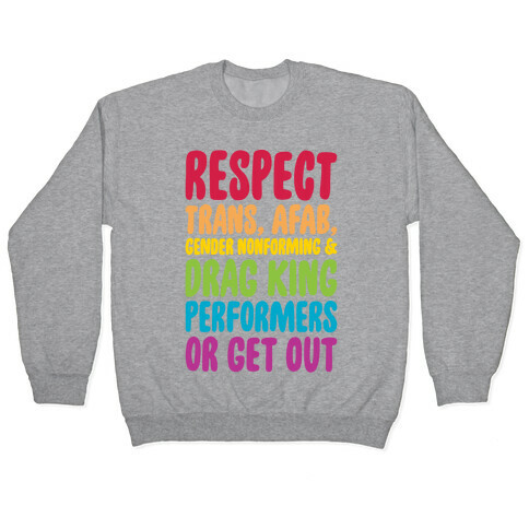 Respect All Drag Performers  Pullover
