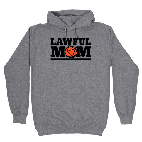 Lawful Mom  Hooded Sweatshirt