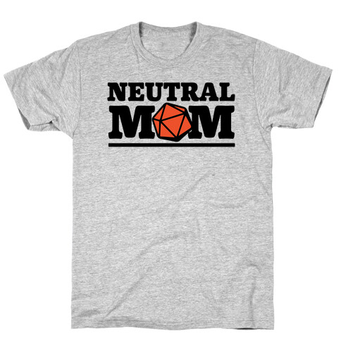 Neutral Mom T-Shirt