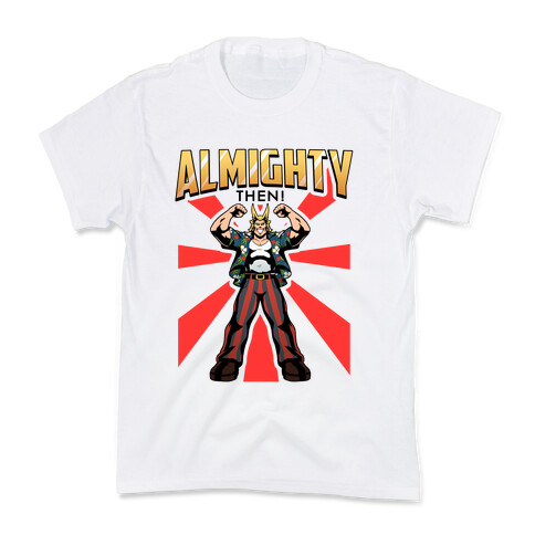 Almighty Then Kids T-Shirt