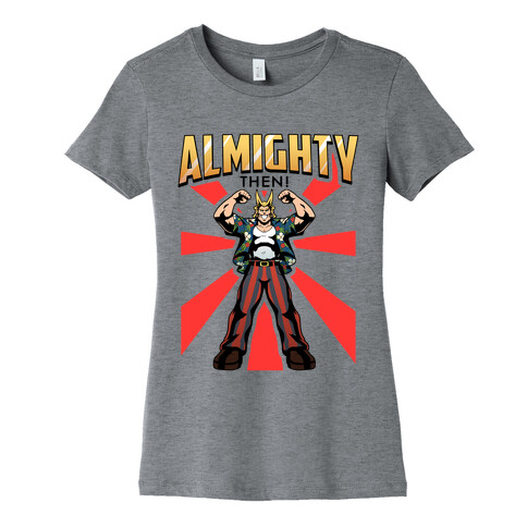 Almighty Then Womens T-Shirt