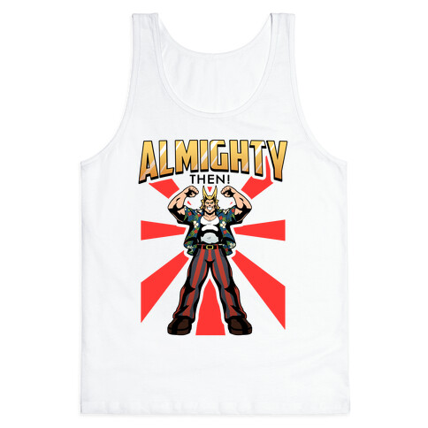 Almighty Then Tank Top