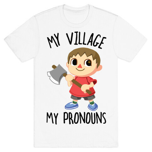 My Village, My Pronouns T-Shirt