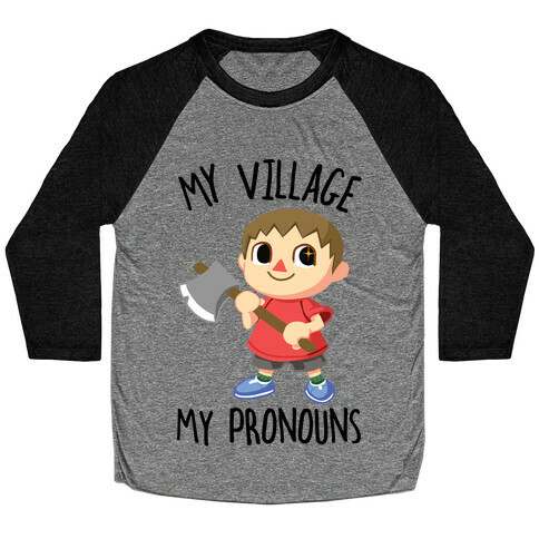 My Village, My Pronouns Baseball Tee