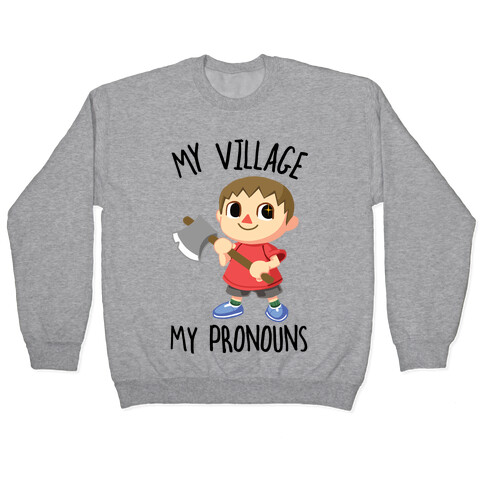 My Village, My Pronouns Pullover