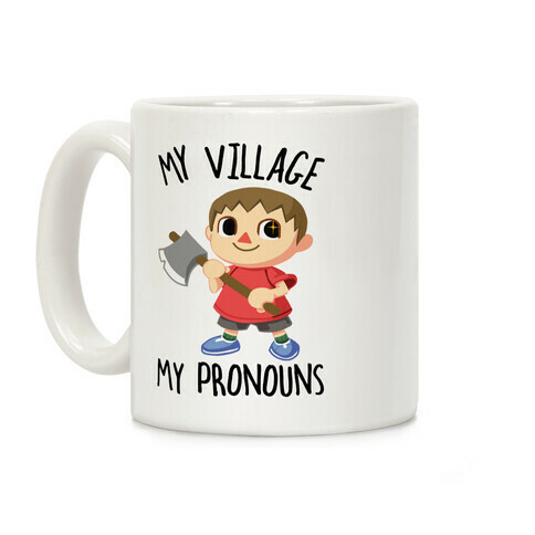 My Village, My Pronouns Coffee Mug