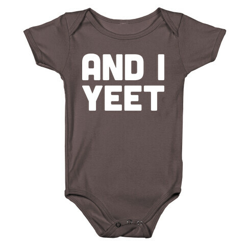 And I YEET Baby One-Piece