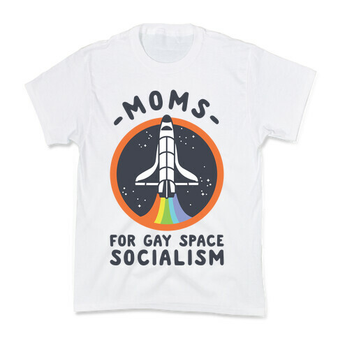 Moms For Gay Space Socialism Kids T-Shirt