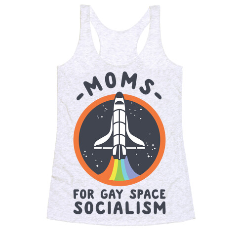 Moms For Gay Space Socialism Racerback Tank Top