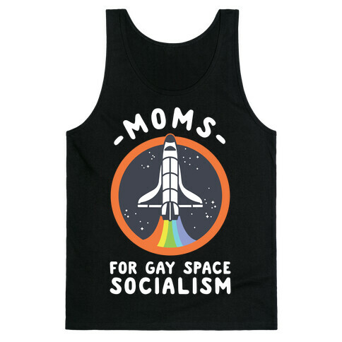 Moms For Gay Space Socialism Tank Top