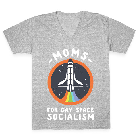 Moms For Gay Space Socialism V-Neck Tee Shirt