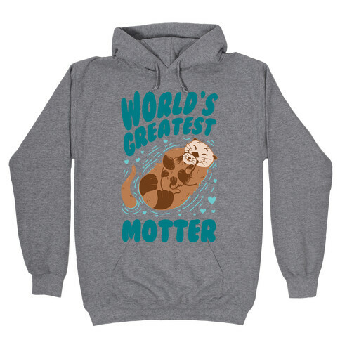 World's Greatest Motter Hooded Sweatshirt
