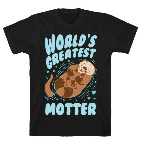 World's Greatest Motter T-Shirt