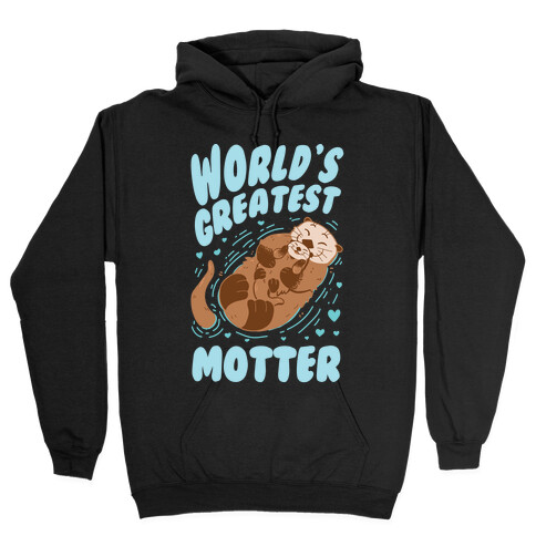 World's Greatest Motter Hooded Sweatshirt