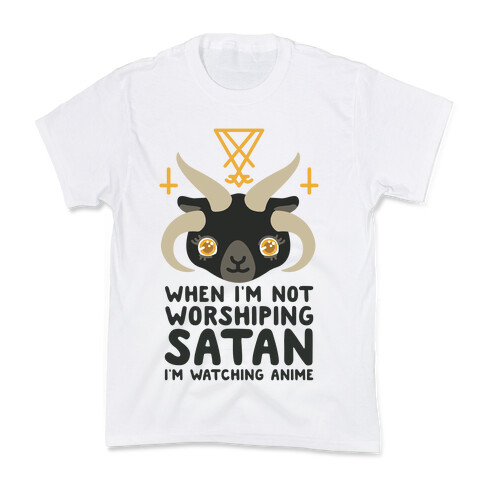 When I'm Not Worshiping Satan I'm Watching Anime Kids T-Shirt