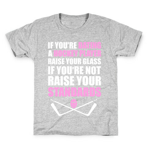 If You're Dating A Hockey Player Raise Your Glass Kids T-Shirt