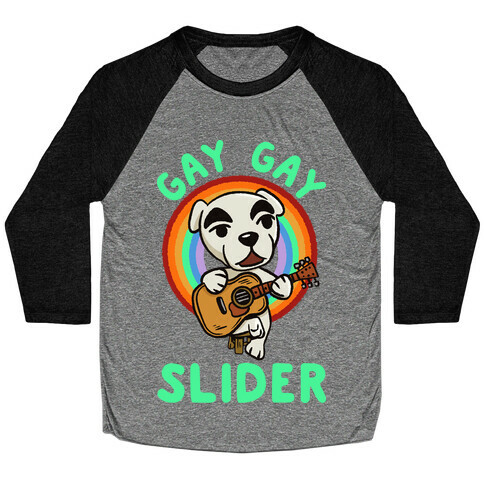 Gay gay slider lgbtq KK Slider Baseball Tee