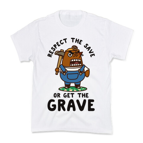Respect the Save or Get the Grave Mr. Resetti Kids T-Shirt