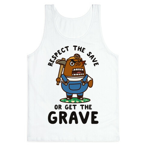 Respect the Save or Get the Grave Mr. Resetti Tank Top