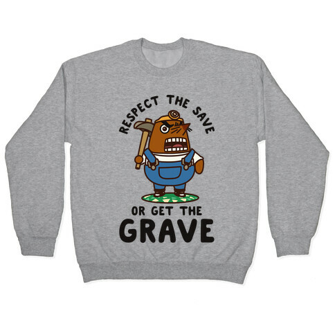 Respect the Save or Get the Grave Mr. Resetti Pullover