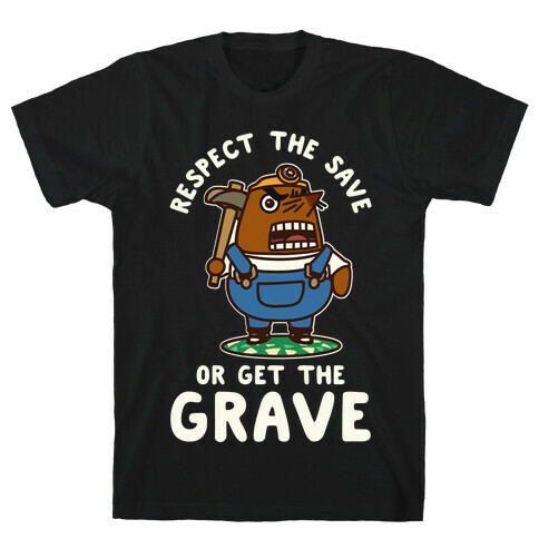 Respect the Sage or Get the Grave Mr. Resetti T-Shirt