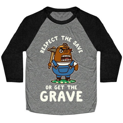 Respect the Sage or Get the Grave Mr. Resetti Baseball Tee