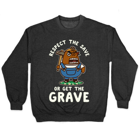 Respect the Sage or Get the Grave Mr. Resetti Pullover