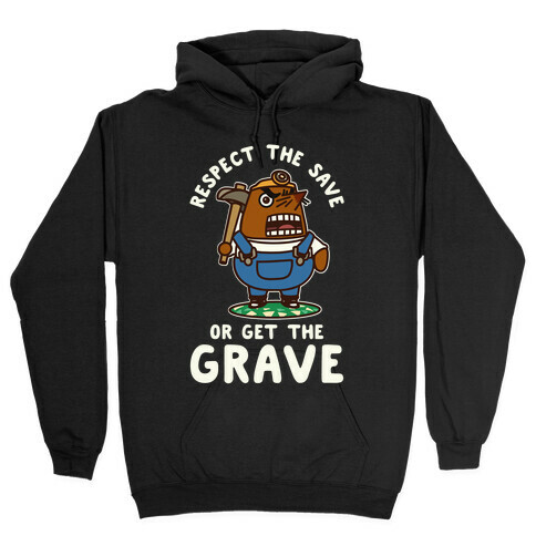 Respect the Sage or Get the Grave Mr. Resetti Hooded Sweatshirt