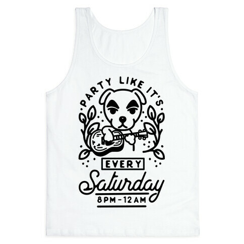Party Like It's Every Saturday 8pm-12am KK Slider Tank Top