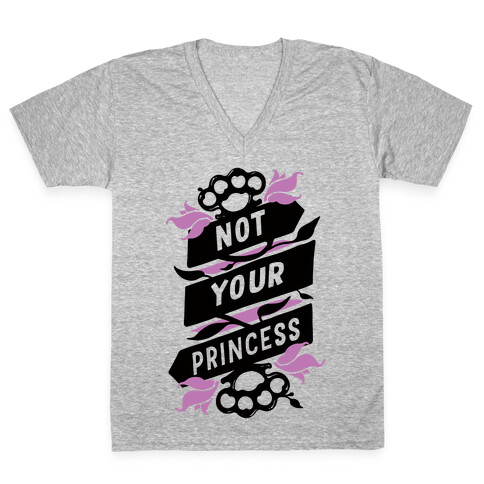 Not Your Princess V-Neck Tee Shirt