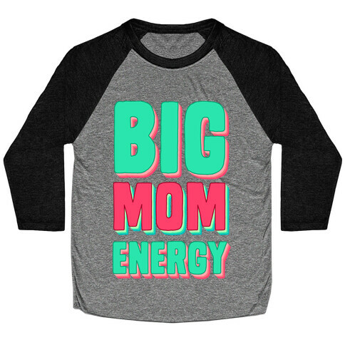 Big Mom Energy Baseball Tee