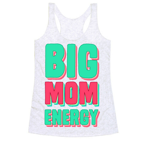 Big Mom Energy Racerback Tank Top