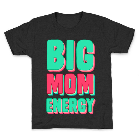 Big Mom Energy Kids T-Shirt