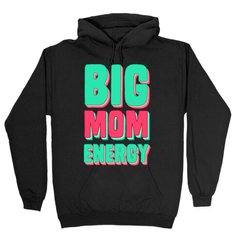Big Mom Energy Hooded Sweatshirt