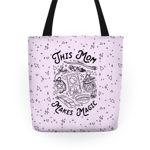 This Mom Makes Magic Tote