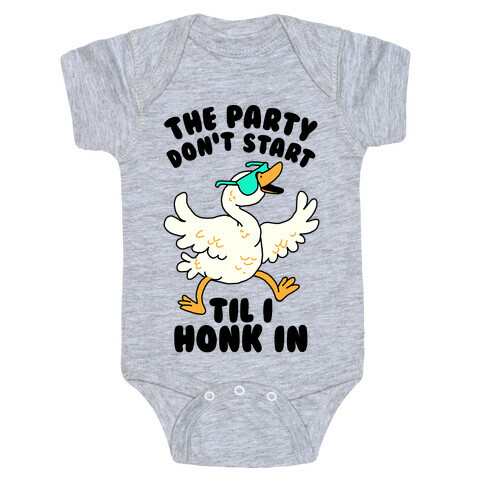 The Party Don't Start Til I Honk In Baby One-Piece