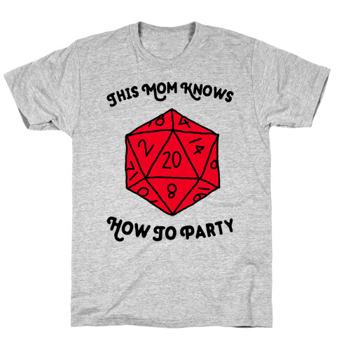 This Mom Knows How to Party T-Shirt