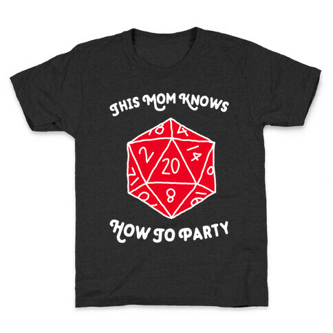 This Mom Knows How to Party Kids T-Shirt