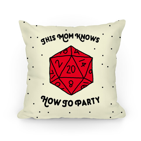 This Mom Knows How to Party Pillow