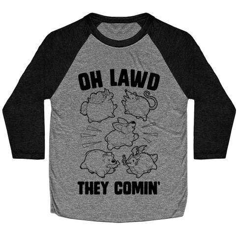 Oh Lawd, Here They Come! Baseball Tee