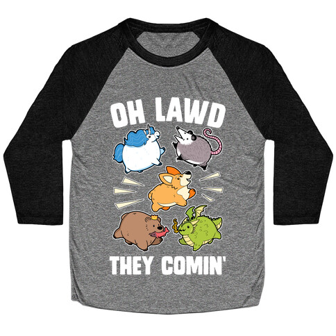 Oh Lawd, Here They Come! Baseball Tee