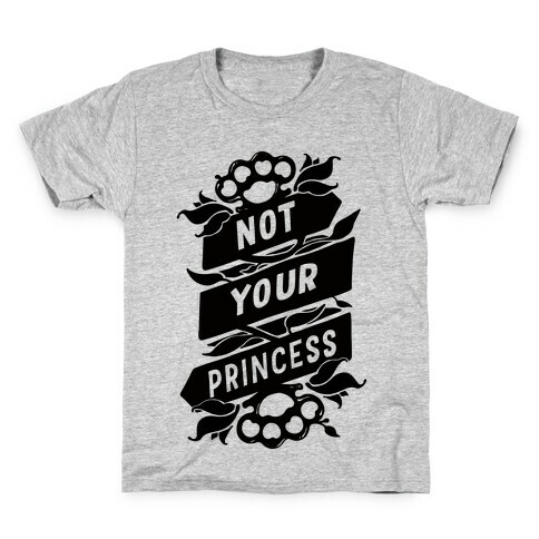Not Your Princess Kids T-Shirt