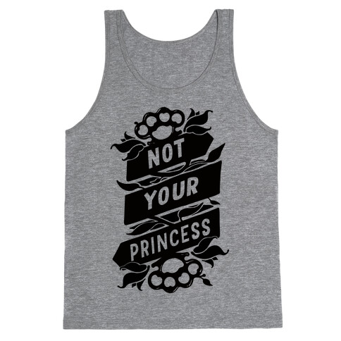 Not Your Princess Tank Top